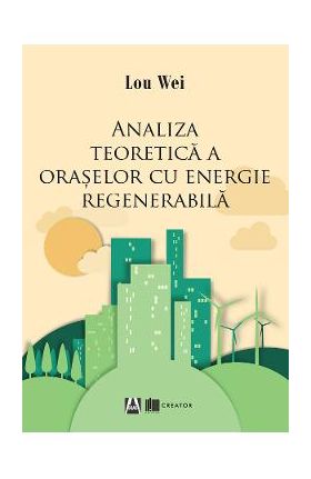 Analiza teoretica a oraselor cu energie regenerabila - Lou Wei