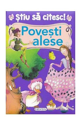 Stiu sa citesc! Povesti alese