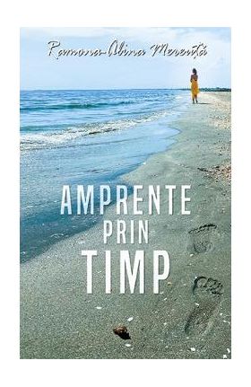 Amprente prin timp - Ramona-Alina Mereuta