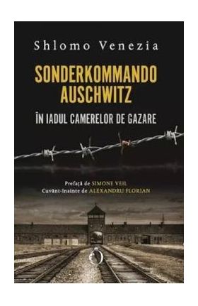 Sonderkommando. In iadul camerelor de gazare - Shlomo Venezia