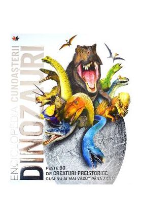 Enciclopedia cunoasterii. Dinozauri - John Woodward