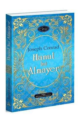 Hanul lui Almayer - Joseph Conrad