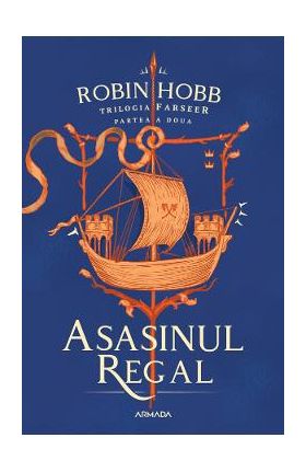 Asasinul Regal. Trilogia Farseer Partea 2 - Robin Hobb