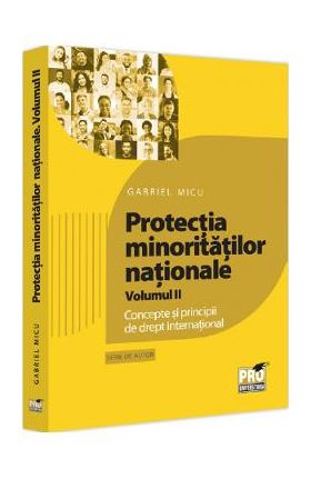 Protectia minoritatilor nationale Vol.2 - Gabriel Micu