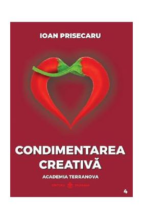 Condimentarea creativa - Ioan Prisecaru