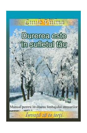 Durerea este in sufletul tau - Luule Viilma
