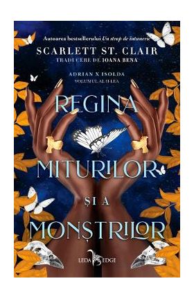Regina miturilor si a monstrilor. Seria Adrian X Isolda Vol.1 - Scarlett St. Clair