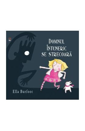 Domnul Intuneric se strecoara - Ella Burfoot