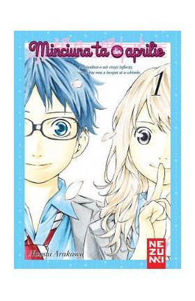 Minciuna ta din aprilie Vol.1 - Naoshi Arakawa