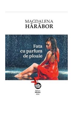 Fata cu parfum de ploaie - Magdalena Harabor