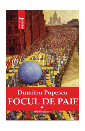 Focul de paie Vol.1 - Dumitru Popescu