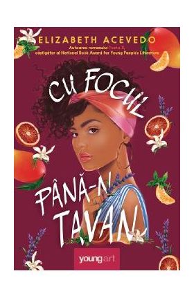 Cu focul pana-n tavan - Elizabeth Acevedo