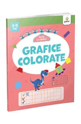 Grafice colorate. Mate la gradi 3-5 ani