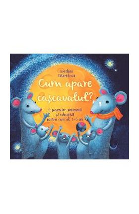 Cum apare cascavalul - Svetlana Tatarnikova