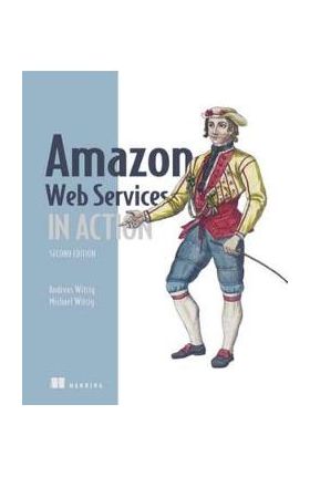 Amazon Web Services in Action - Michael Wittig, Andreas Wittig