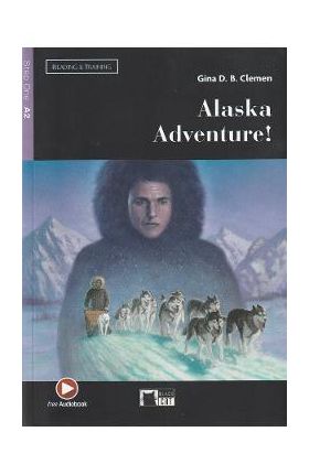 Alaska Adventure! - Gina D. B. Clemen