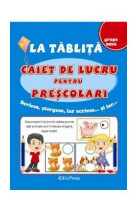 La tablita: Caiet de lucru pentru prescolari