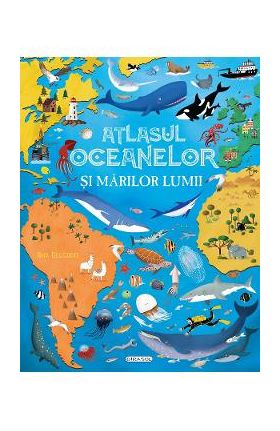 Atlasul oceanelor si marilor lumii - Ana Delgado