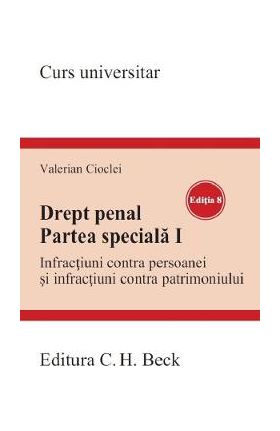 Drept penal. Partea speciala I - Valerian Cioclei