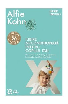 Iubire neconditionata pentru copilul tau - Alfie Kohn