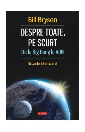 eBook Despre toate, pe scurt. De la Big Bang la ADN - Bill Bryson