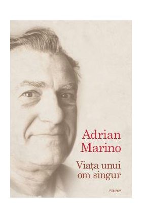 eBook Viata unui om singur - Adrian Marino