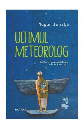 eBook Ultimul meteorolog - Mugur Ionita