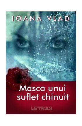 eBook Masca unui suflet chinuit - Ioana Vlad