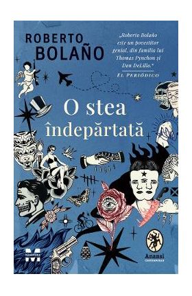 eBook O stea indepartata - Roberto Bolano