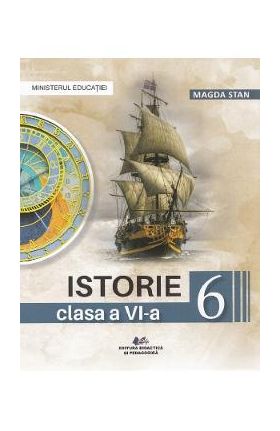 Istorie - Clasa 6 - Manual - Magda Stan