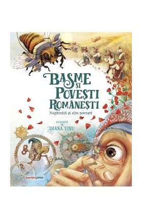 Basme si povesti romanesti. Neghinita si alte povesti