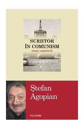 eBook Scriitor in comunism (niste amintiri) - stefan Agopian