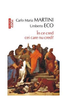 eBook In ce cred cei care nu cred - Umberto Eco