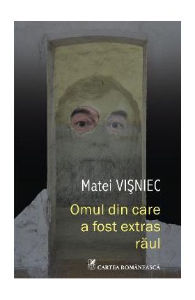 eBook Omul din care a fost extras raul - Matei Visniec