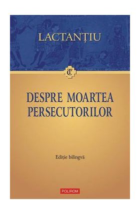 eBook Despre moartea persecutorilor - Lactantiu