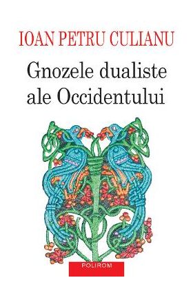 eBook Gnozele dualiste ale Occidentului - Ioan Petru Culianu