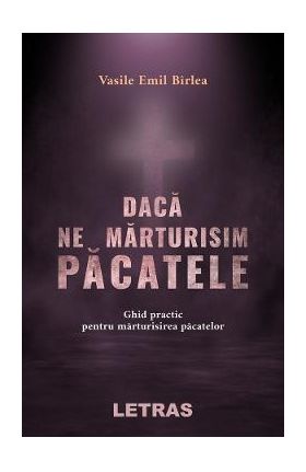 eBook Daca ne marturisim pacatele - Vasile Emil Birlea