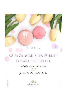 eBook Cum sa scrii si sa publici o carte de retete - Elena Ceciu