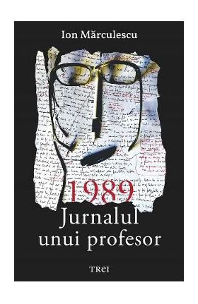 eBook 1989. Jurnalul unui profesor - Ion Marculescu