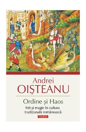 eBook Ordine si Haos. Mit si magie in cultura traditionala romaneasca - Andrei Oisteanu