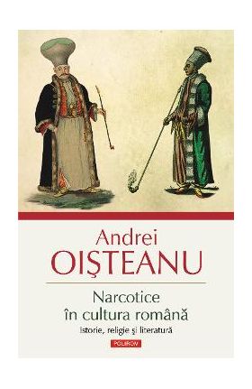 eBook Narcotice in cultura romana. Istorie, religie si literatura - Andrei Oisteanu