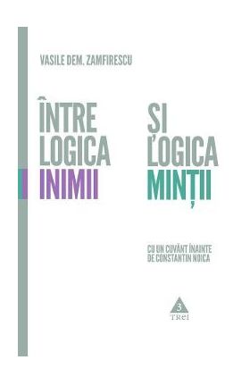 eBook Intre logica inimii si logica mintii - Vasile Dem. Zamfirescu
