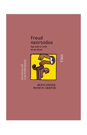 eBook Freud neortodox. Asa cum se vede de pe divan - Beate Lohser, Peter M. Newton