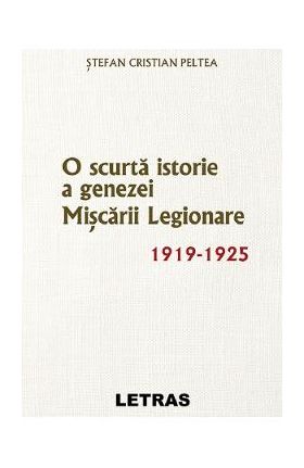 eBook O scurta istorie a genezei Miscarii Legionare 1919-1925 - Stefan Cristian Peltea