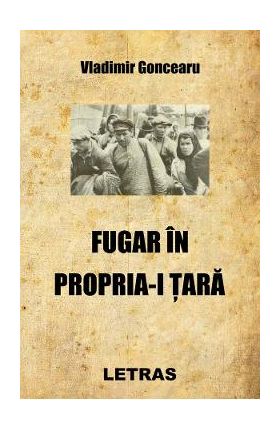 eBook Fugar in propria-i tara - Vladimir Goncearu