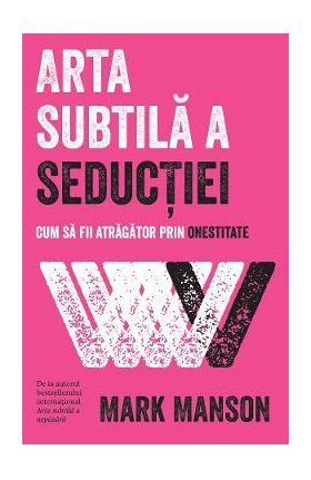 eBook Arta subtila a seductiei - Mark Manson