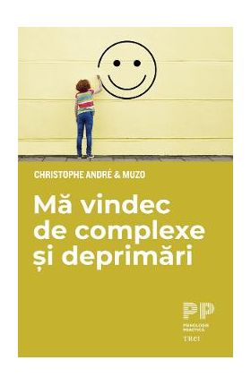 eBook Ma vindec de complexe si deprimari - Christophe Andre