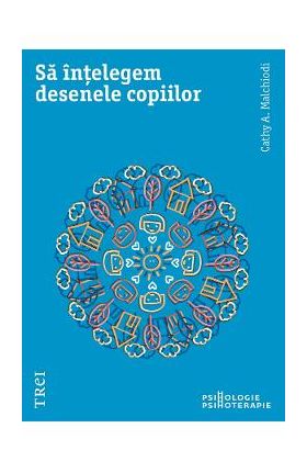 eBook Sa intelegem desenele copiilor - Cathy A. Malchiodi