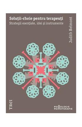 eBook Solutii-cheie pentru terapeuti. Strategii esentiale, idei si instrumente - Judith Belmont