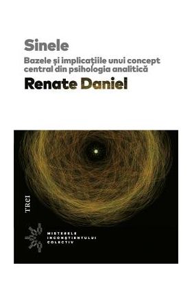 eBook Sinele. Bazele si implicatiile unui concept central din psihologia analitica - Renate Daniel